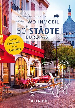 Kartonierter Einband KUNTH Mit dem Wohnmobil in 60 Städte Europas von Robert Fischer
