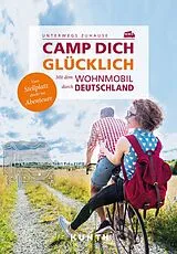 Kartonierter Einband KUNTH Mit dem Wohnmobil unterwegs durch Deutschland - Camp dich glücklich von 