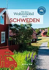 Kartonierter Einband KUNTH Mit dem Wohnmobil durch Schweden von Andrea Lammert