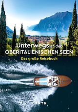 Kartonierter Einband KUNTH Unterwegs an den Oberitalienischen Seen von Rita Henss