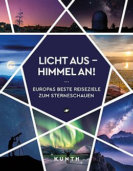 Fester Einband KUNTH Licht aus - Himmel an! von Katinka Holupirek, Yasmin Lössl, Christa Pöppelmann