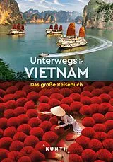 Kartonierter Einband KUNTH Unterwegs in Vietnam von Walter M. Weiss