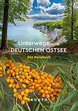 Kartonierter Einband KUNTH Unterwegs an der deutschen Ostsee von Kunth Verlag