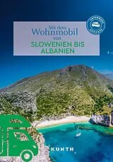 Kartonierter Einband KUNTH Mit dem Wohnmobil von Slowenien bis Albanien von Susanne Lipps