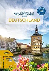 Kartonierter Einband KUNTH Mit dem Wohnmobil durch Deutschland von Kunth Verlag