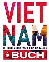 Fester Einband KUNTH Vietnam. Das Buch von Walter M. Weiss, Melanie Goldmann