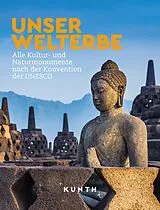 Kartonierter Einband KUNTH Bildband Unser Welterbe von Katinka Holupirek
