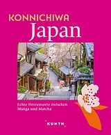 Fester Einband KUNTH Konnichiwa Japan von Eva Stadler, Jutta M. Ingala, Andrea Lammert
