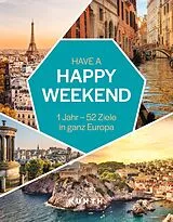 Fester Einband KUNTH Have a Happy Weekend von KUNTH Verlag