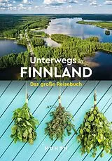 Kartonierter Einband KUNTH Unterwegs in Finnland von Cornelia Hammelmann, Martin Waller