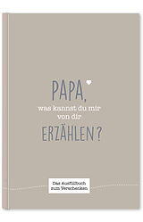 Fester Einband Papa, was kannst du mir von dir erzählen? von Cupcakes & Kisses
