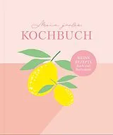 Fester Einband Rezeptbuch zum Selberschreiben: Großes Kochbuch zum Selberschreiben | Rezeptsammlung für 60 Rezepte & 20 Menüs | von Lisa Wirth