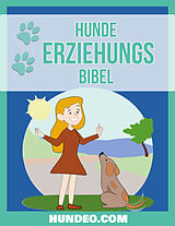 Kartonierter Einband Hunde Erziehungs Bibel von Anja Boecker