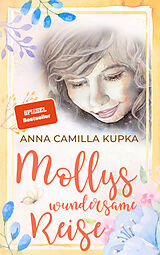 Kartonierter Einband Mollys wundersame Reise von Anna Kupka