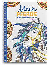 Kartonierter Einband Mein Pferde Mandala Malbuch von Christoph Alexander