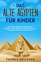 Kartonierter Einband Das alte Ägypten für Kinder von Thomas Erichsen