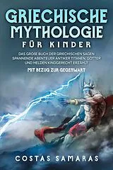 Kartonierter Einband (Kt) Griechische Mythologie für Kinder von Costa Samaras