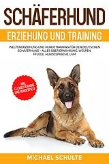 Kartonierter Einband Schäferhund Erziehung und Training von Michael Schulte