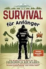 Kartonierter Einband (Kt) Survival für Anfänger von Thomas Gast