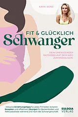 Fester Einband Fit & glücklich schwanger von Kaya Renz