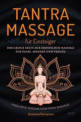 Kartonierter Einband (Kt) Tantra Massage für Einsteiger von Anastasia Romanova