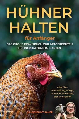 E-Book (epub) Hühner halten für Anfänger von Dr. Benedikt Sauer