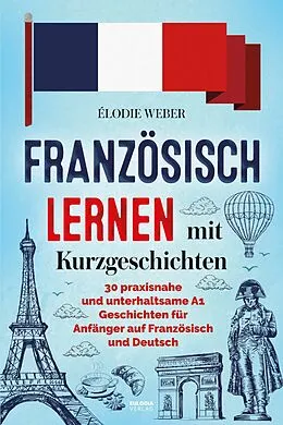 E-Book (epub) Französisch lernen mit Kurzgeschichten von Élodie Weber