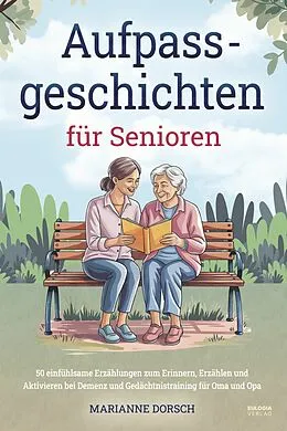 E-Book (epub) Aufpass Geschichten für Senioren von Marianne Dorsch