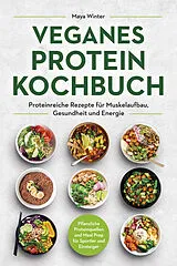 Kartonierter Einband Veganes Protein Kochbuch von Maya Winter
