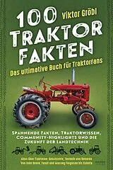 E-Book (epub) 100 Traktor Fakten von Viktor Gröbl