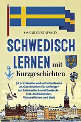 Kartonierter Einband Schwedisch Lernen mit Kurzgeschichten von Oskar Gustafsson, Lars A. Persson