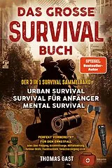 Kartonierter Einband Das große Survival Buch von Thomas Gast