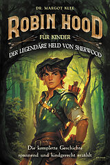 Kartonierter Einband Robin Hood für Kinder von Margot Klee