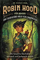 Kartonierter Einband Robin Hood für Kinder von Margot Klee