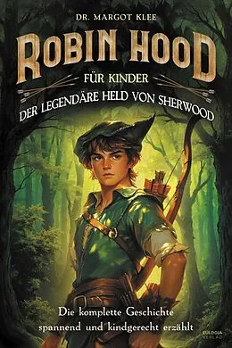 E-Book (epub) Robin Hood für Kinder von Margot Klee