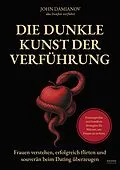 E-Book (epub) Die dunkle Kunst der Verführung von John Damianov