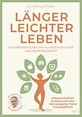E-Book (epub) Länger leichter leben von Dr. Marcus Franz
