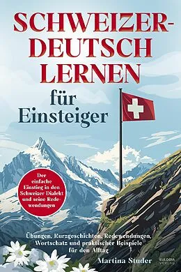 E-Book (epub) Schweizerdeutsch lernen für Anfänger von Martina Studer
