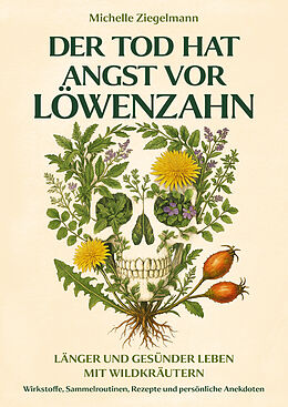 Fester Einband Der Tod hat Angst vor Löwenzahn von Michelle Ziegelmann
