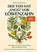 E-Book (epub) Der Tod hat Angst vor Löwenzahn von Michelle Ziegelmann