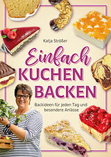 Fester Einband Einfach Kuchen backen von Katja Strößer