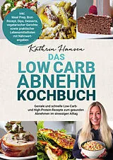 Fester Einband Das Low Carb Abnehm Kochbuch von Kathrin Hansen