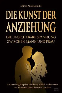 E-Book (epub) Die Kunst der Anziehung von Spiros Anastassiadis