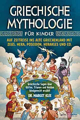 Kartonierter Einband (Kt) Griechische Mythologie für Kinder von Margot Klee