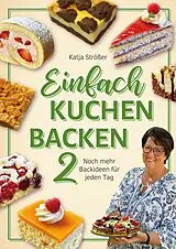 Fester Einband Einfach Kuchen backen 2 von Katja Strößer
