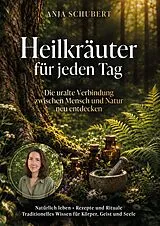 Fester Einband Heilkräuter für jeden Tag von Anja Schubert