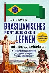 Kartonierter Einband Brasilianisches Portugiesisch lernen mit Kurzgeschichten von Gabriel Santos