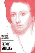 E-Book (epub) Masters of Poetry - Percy Shelley von Percy Bysshe Shelley, August Nemo