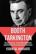E-Book (epub) Essential Novelists - Booth Tarkington von Booth Tarkington, August Nemo