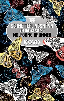 E-Book (epub) Der Schmetterlingsmann von Wolfgang Brunner